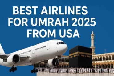 Best Airlines for Umrah 2025 from USA