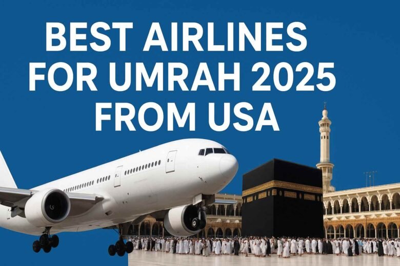 Best Airlines for Umrah 2025 from USA